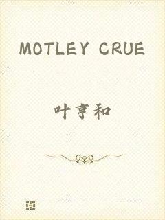 MOTLEY CRUE